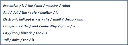 correct order to make complete sentences.