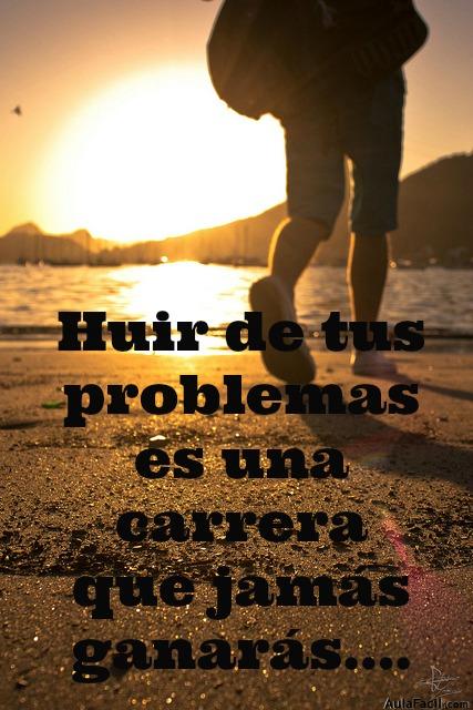 huir de los problemas