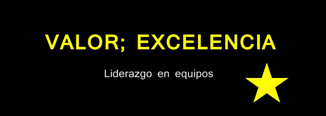 Valor; Excelencia