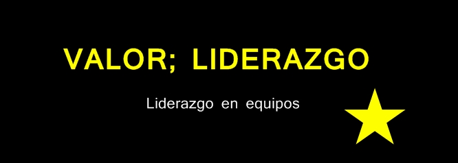 Valor; Liderazgo