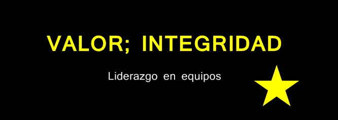 Valor; Integridad