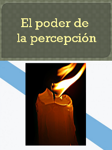 El poder de la percepción